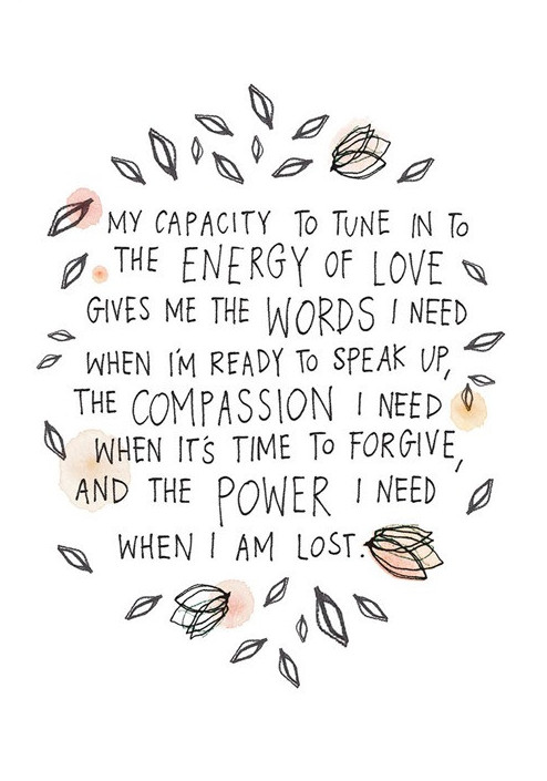 My capacity to tune in to the energy of love...