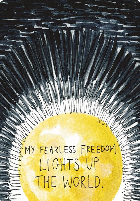 My fearless freedom lights up the world