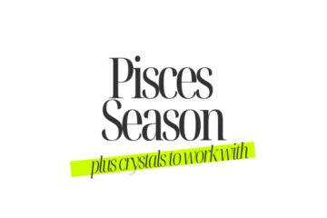 Pisces Season Plus Crystals to Work With